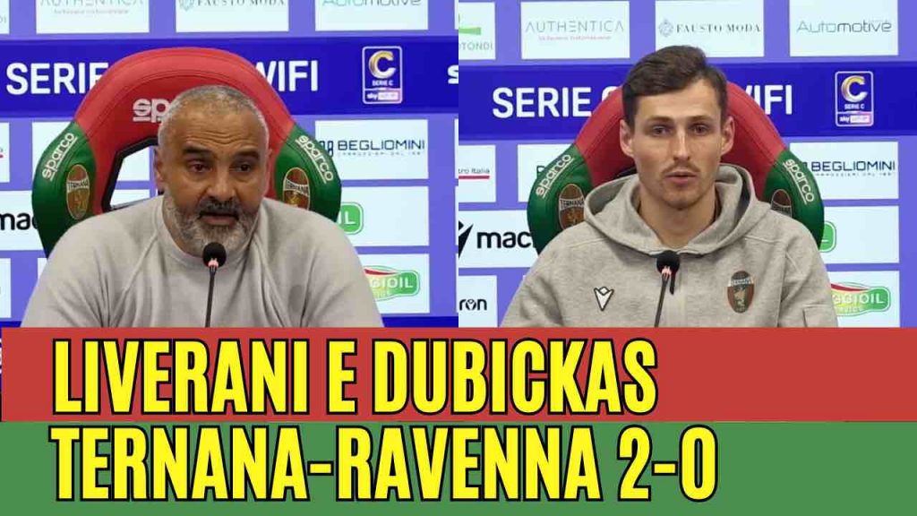 Ternana-Ravenna 2-0, le conferenze stampa di Liverani e Dubickas | VIDEO